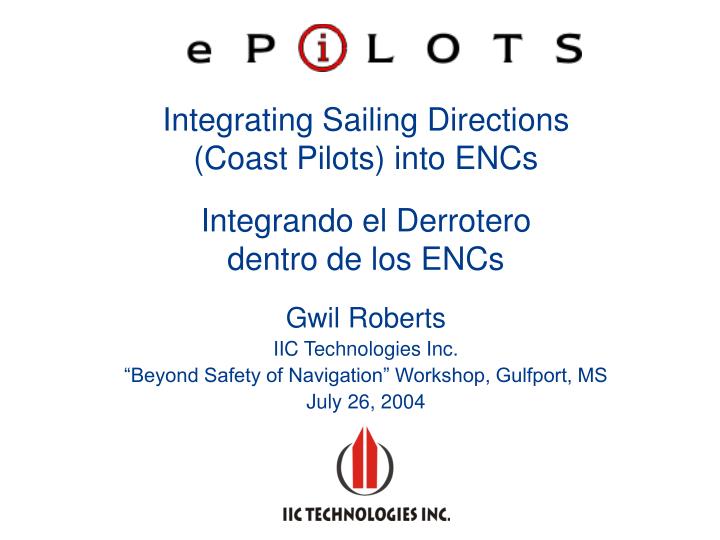 integrating sailing directions coast pilots into encs integrando el derrotero dentro de los encs