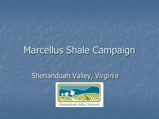 Marcellus Shale Campaign