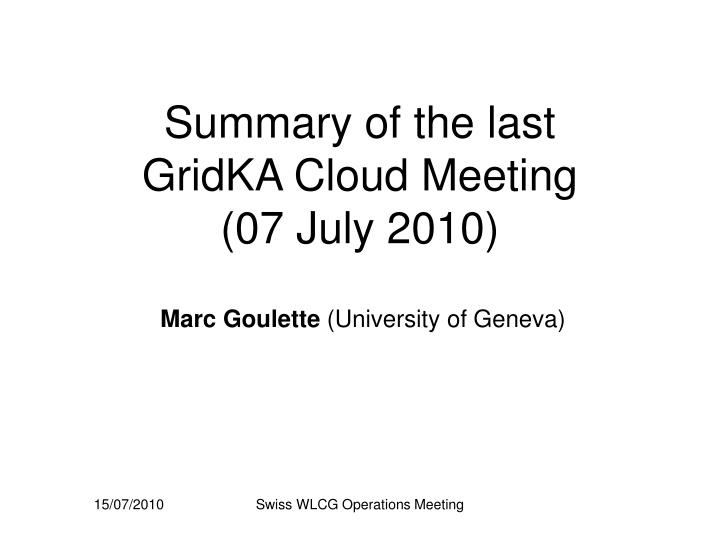 summary of the last gridka cloud meeting 07 july 2010