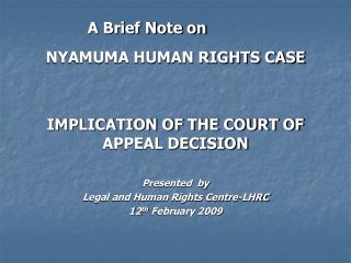 A Brief Note on NYAMUMA HUMAN RIGHTS CASE IMPLICATION OF THE COURT OF APPEAL DECISION