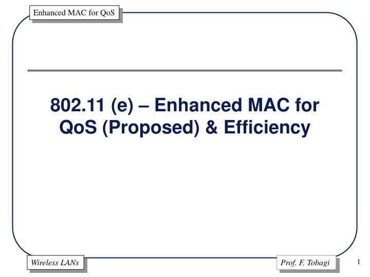 802 11 e enhanced mac for qos proposed efficiency