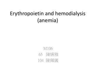 Erythropoietin and hemodialysis (anemia)