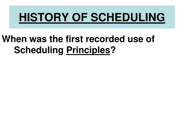 history of scheduling