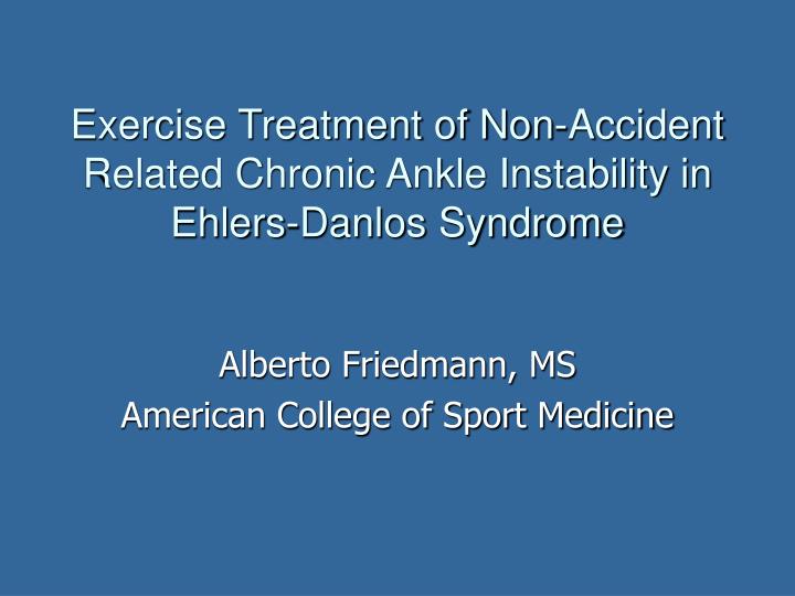 exercise treatment of non accident related chronic ankle instability in ehlers danlos syndrome