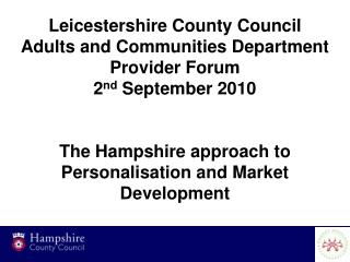 Leicestershire County Council Adults and Communities Department Provider Forum