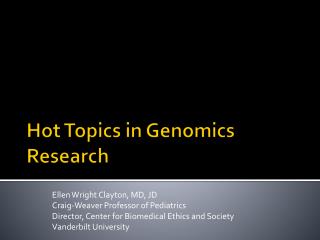 Hot Topics in Genomics Research