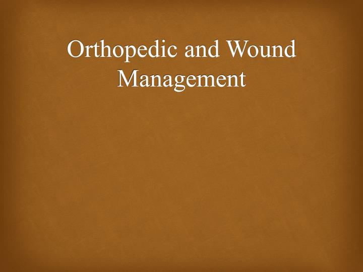 orthopedic and wound management
