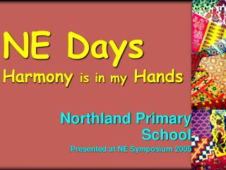 NE Days Harmony is in my Hands