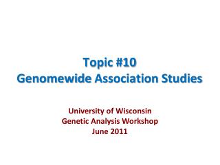Topic #10 Genomewide Association Studies