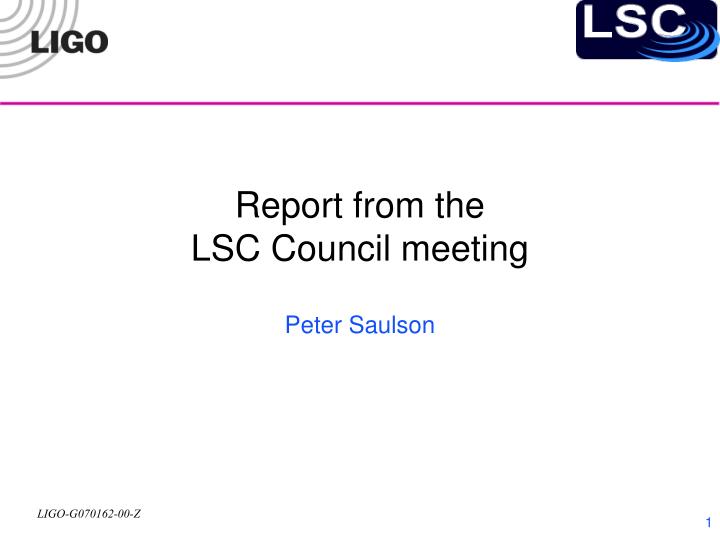 report from the lsc council meeting