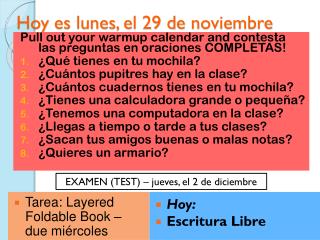 Hoy es lunes , el 29 de noviembre