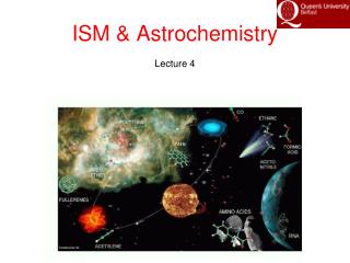 ISM &amp; Astrochemistry Lecture 4