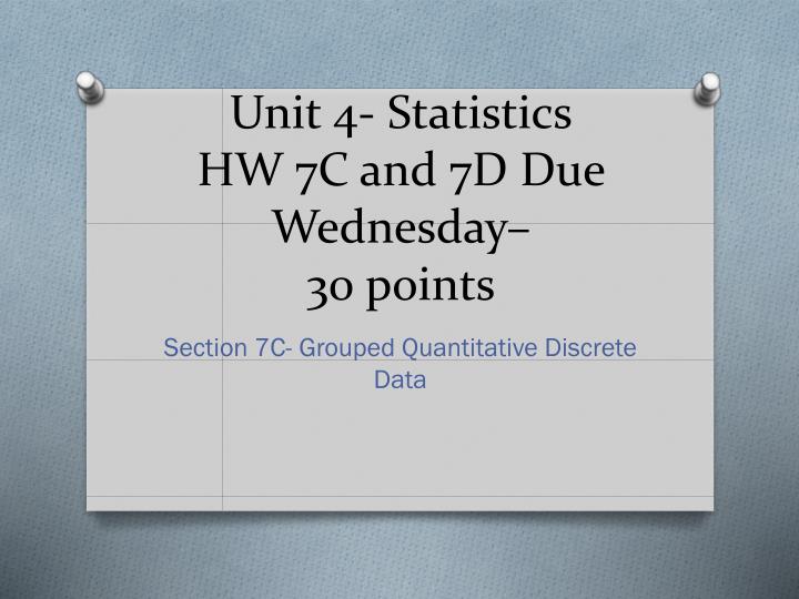 unit 4 statistics hw 7c and 7d due wednesday 30 points