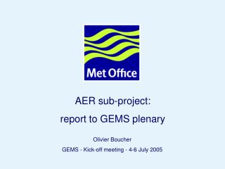 AER sub-project: report to GEMS plenary