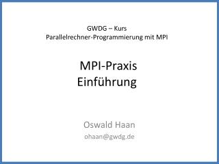 gwdg kurs parallelrechner programmierung mit mpi mpi praxis einf hrung