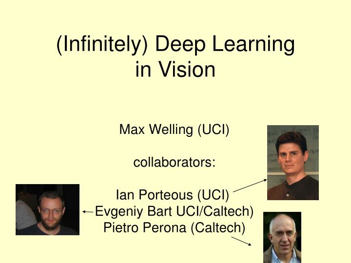 infinitely deep learning in vision
