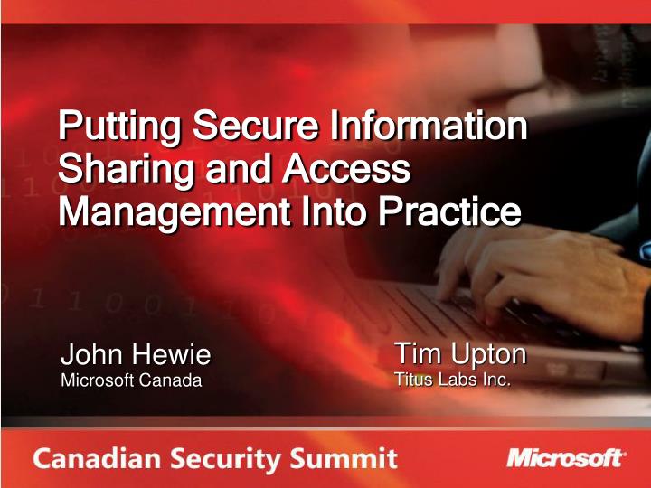 putting secure information sharing and access management into practice