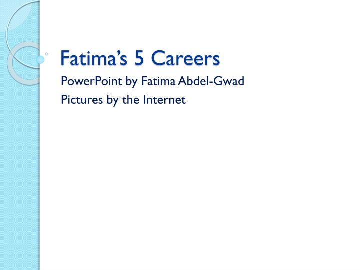 fatima s 5 careers