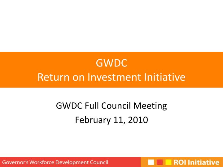 gwdc return on investment initiative
