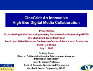 CineGrid: An Innovative High End Digital Media Collaboration