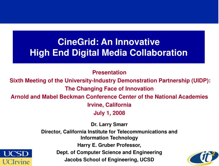 cinegrid an innovative high end digital media collaboration