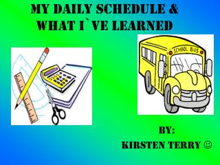My daily schedule &amp; what I`ve learned