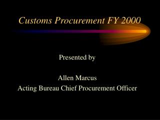Customs Procurement FY 2000