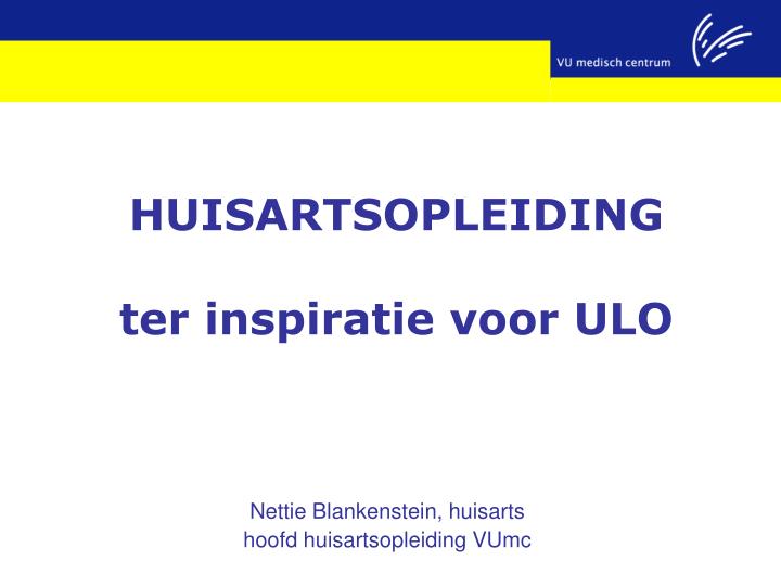 huisartsopleiding ter inspiratie voor ulo