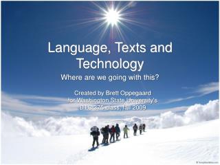 Language, Texts and Technology