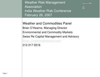Weather Risk Management Association India Weather Risk Conference February 26, 2007
