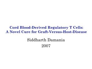 Cord Blood-Derived Regulatory T Cells: A Novel Cure for Graft-Versus-Host-Disease