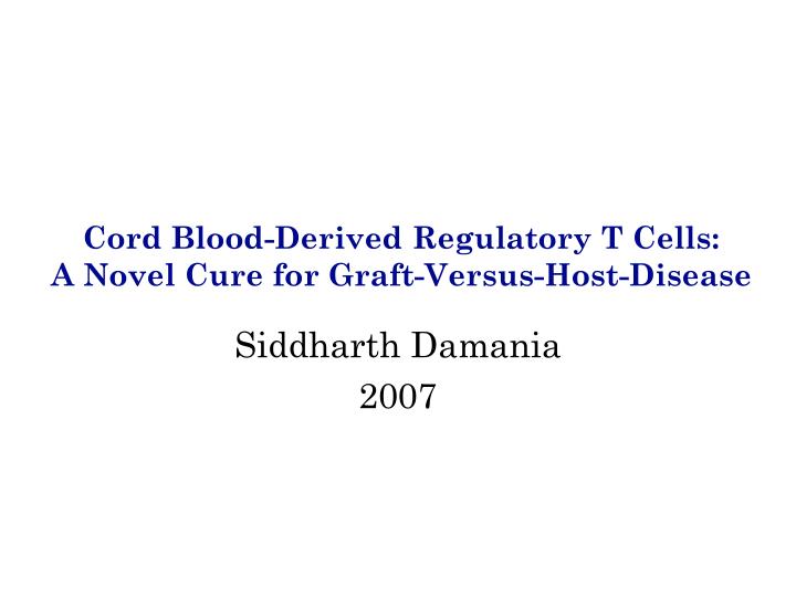 cord blood derived regulatory t cells a novel cure for graft versus host disease