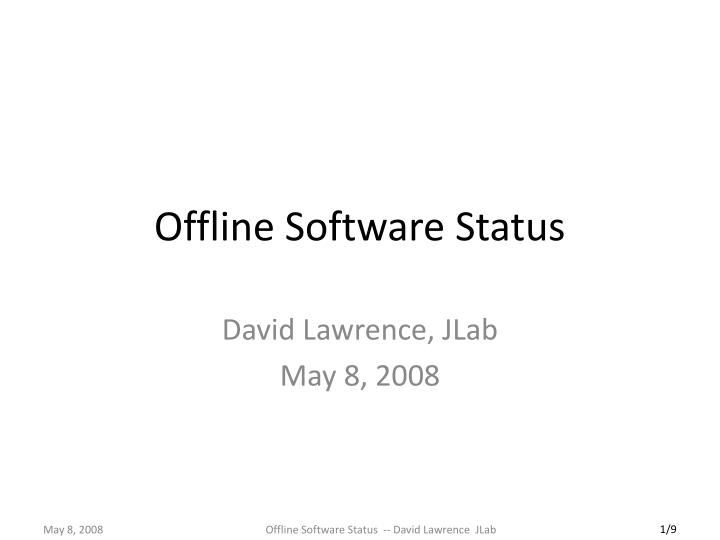 offline software status