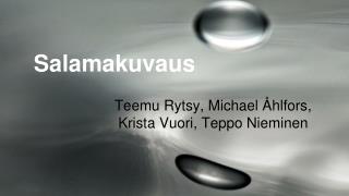 salamakuvaus