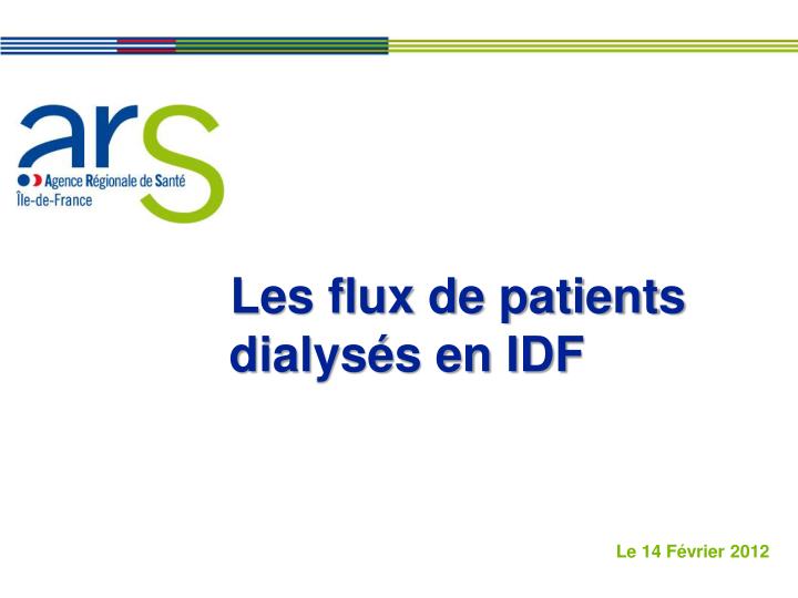 les flux de patients dialys s en idf
