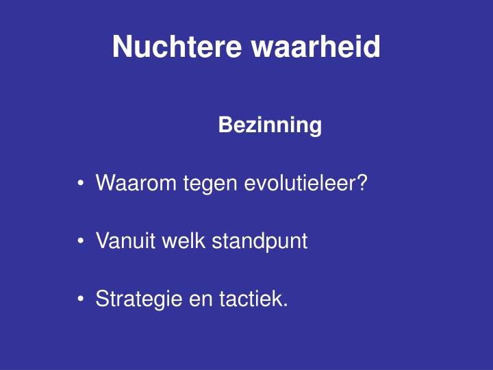 nuchtere waarheid