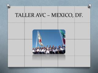 taller avc mexico df