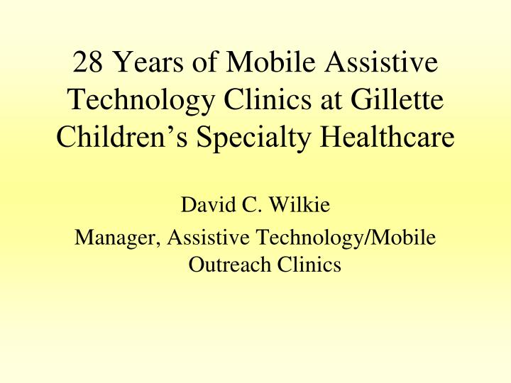 28 years of mobile assistive technology clinics at gillette children s specialty healthcare