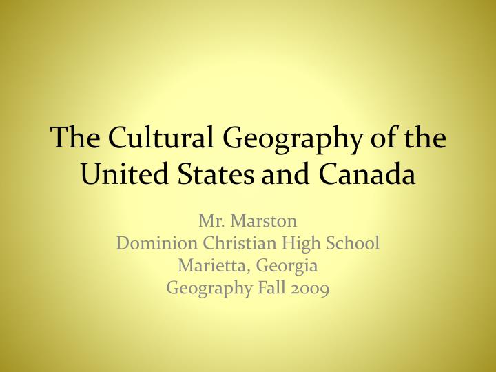 the cultural geography of the united states and canada