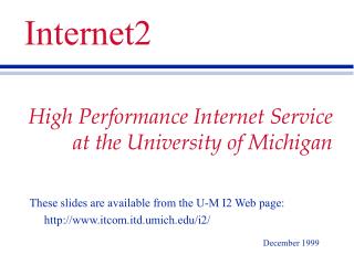 High Performance Internet Service at the University of Michigan