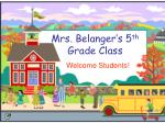 Mrs. Belanger’s 5 th Grade Class