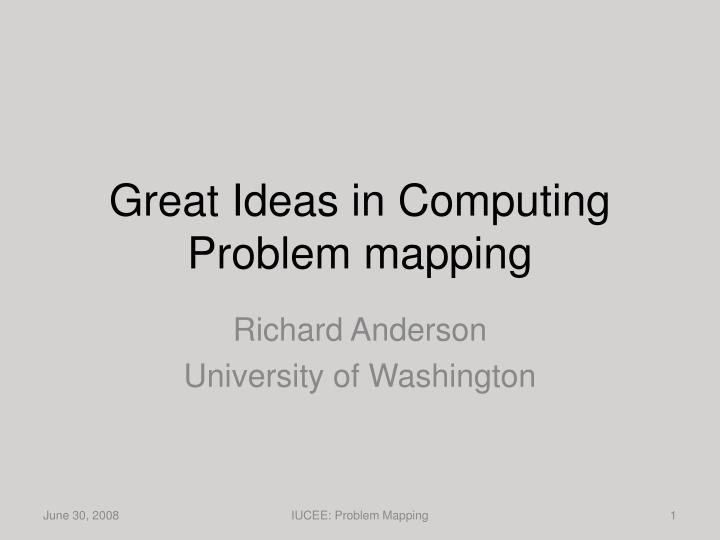 great ideas in computing problem mapping
