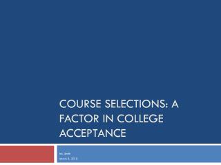 Course Selections: A Factor in College Acceptance