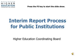 Interim Report Process for Public Institutions