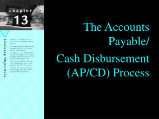 The Accounts Payable/ Cash Disbursement (AP/CD) Process