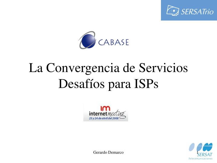 la convergencia de servicios desaf os para isps