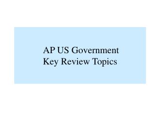 AP US Government Key Review Topics