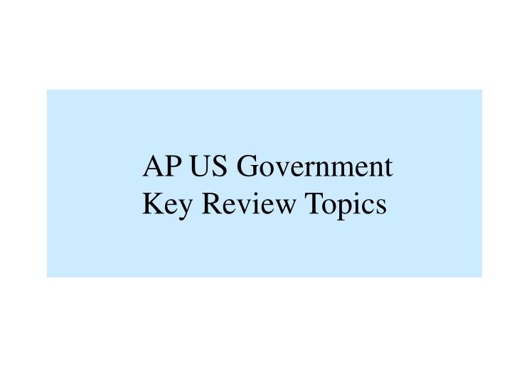 ap us government key review topics