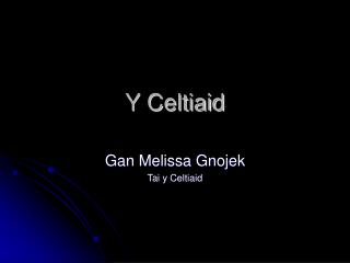 y celtiaid