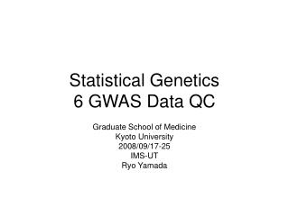 Statistical Genetics 6 GWAS Data QC